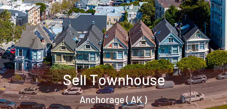  Sell Townhouse Anchorage ( AK )